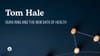 Tom Hale: Oura Ring and the New Data of Health